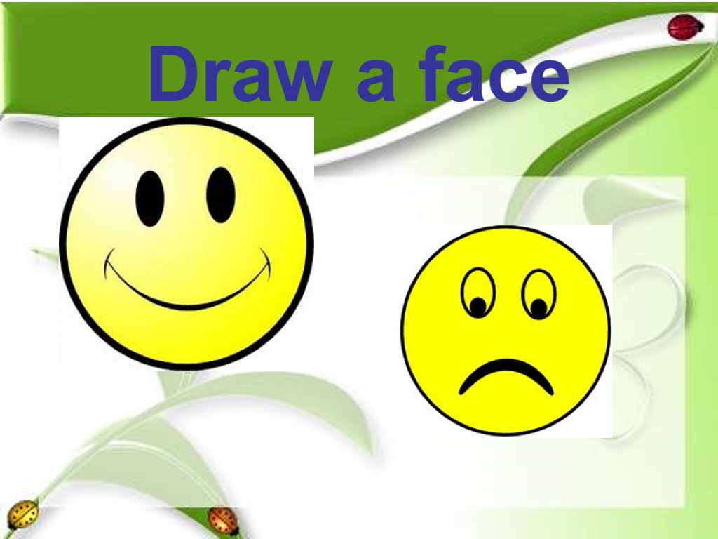 Draw a face
